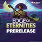 7/25 Edge of Eternities Prerelease - Friday 6PM