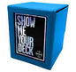 Show Me Your Deck - Deck Box